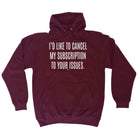 Cancel My Subscription To Your Issues - Funny Novelty Hoodies Hoodie - 123t Australia | Funny T-Shirts Mugs Novelty Gifts