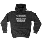 Cancel My Subscription To Your Issues - Funny Novelty Hoodies Hoodie - 123t Australia | Funny T-Shirts Mugs Novelty Gifts