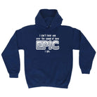 Cant Hear You Over The Sound Of How Epic Am - Funny Novelty Hoodies Hoodie - 123t Australia | Funny T-Shirts Mugs Novelty Gifts