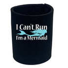 Cant Run Im A Mermaid - Funny Novelty Stubby Holder - 123t Australia | Funny T-Shirts Mugs Novelty Gifts