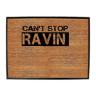 Cant Stop Raving Rave - Funny Novelty Doormat Man Cave Floor mat - 123t Australia | Funny T-Shirts Mugs Novelty Gifts