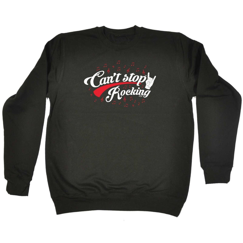 Cant Stop Rocking Music - Funny Novelty Sweatshirt - 123t Australia | Funny T-Shirts Mugs Novelty Gifts