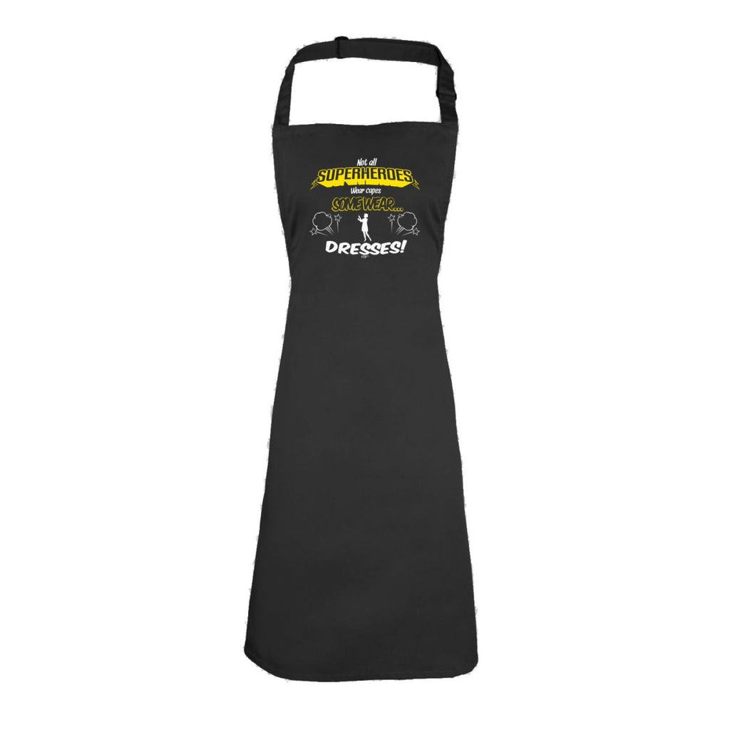 Capes Dresses Not All Superheroes Wear - Funny Novelty Kitchen Adult Apron - 123t Australia | Funny T-Shirts Mugs Novelty Gifts