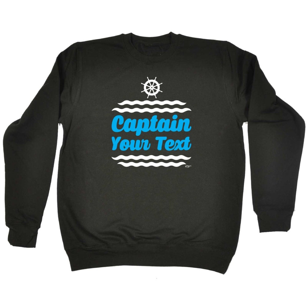 Captain Your Text Personalised - Funny Novelty Sweatshirt - 123t Australia | Funny T-Shirts Mugs Novelty Gifts