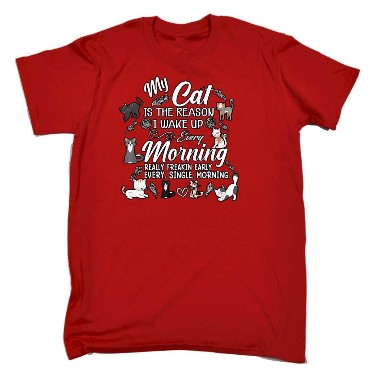 Cat Is The Readon I Wake Up In The Morning Kitten Pussy Cats - Mens Funny T-Shirt Tshirts Tee Shirt - 123t Australia | Funny T-Shirts Mugs Novelty Gifts