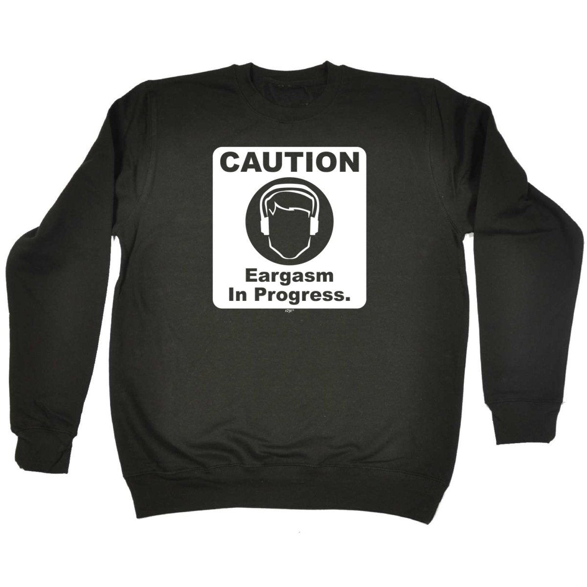 Caution Eargasm In Progress - Funny Novelty Sweatshirt - 123t Australia | Funny T-Shirts Mugs Novelty Gifts