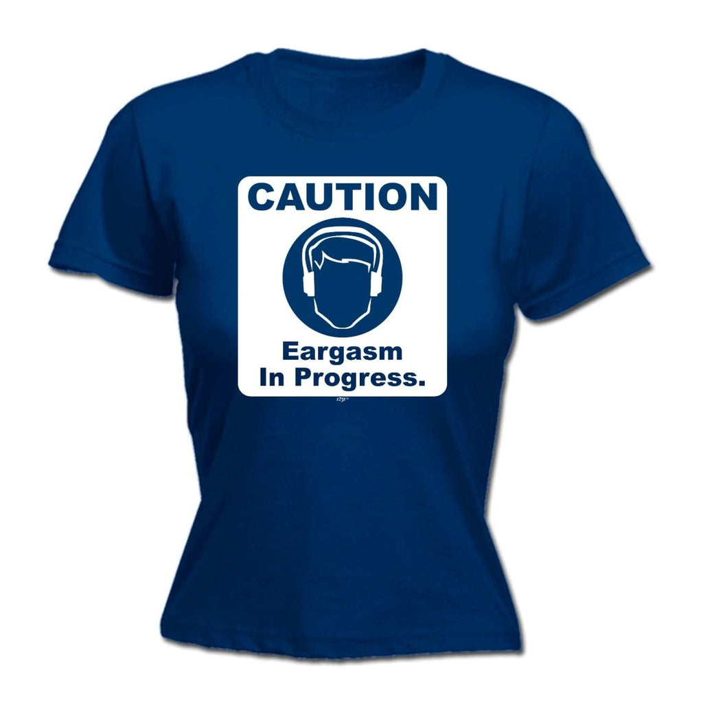Caution Eargasm In Progress - Funny Novelty Womens T-Shirt T Shirt Tshirt - 123t Australia | Funny T-Shirts Mugs Novelty Gifts