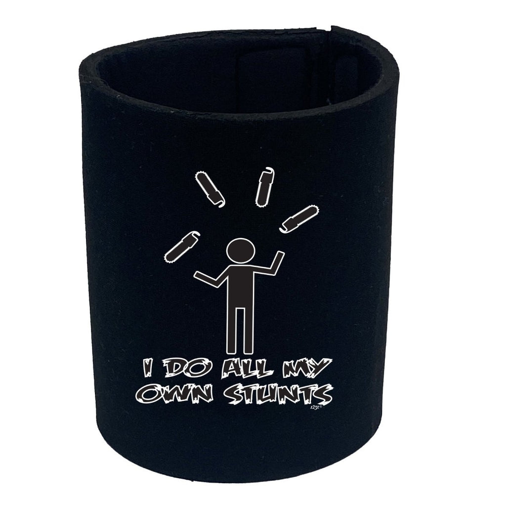 Chainsaw Do All My Own Stunts - Funny Novelty Stubby Holder - 123t Australia | Funny T-Shirts Mugs Novelty Gifts