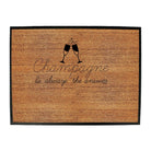 Champagne Is Always The Answer - Funny Novelty Doormat Man Cave Floor mat - 123t Australia | Funny T-Shirts Mugs Novelty Gifts