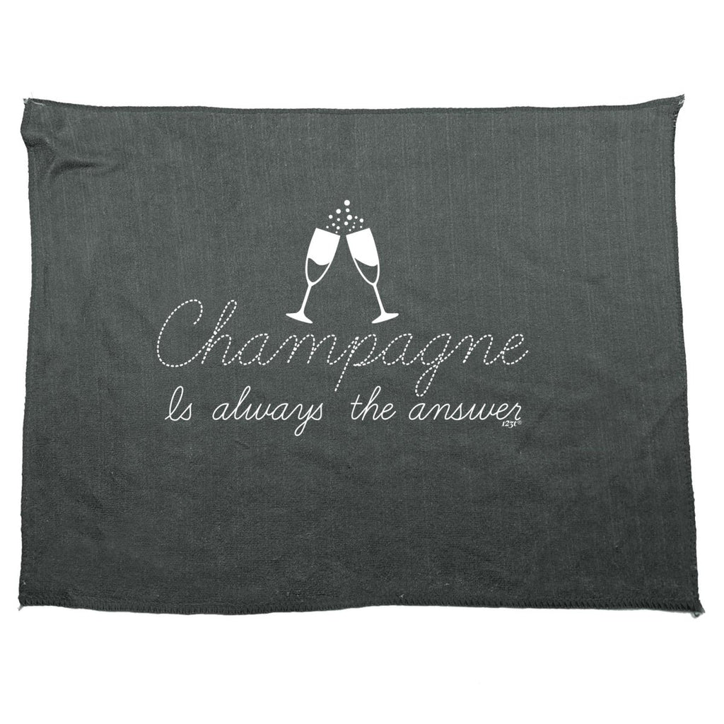 Champagne Is Always The Answer - Funny Novelty Soft Sport Microfiber Towel - 123t Australia | Funny T-Shirts Mugs Novelty Gifts