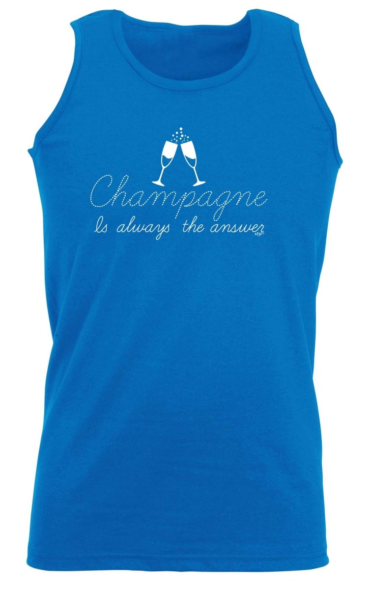 Champagne Is Always The Answer - Funny Novelty Vest Singlet Unisex Tank Top - 123t Australia | Funny T-Shirts Mugs Novelty Gifts