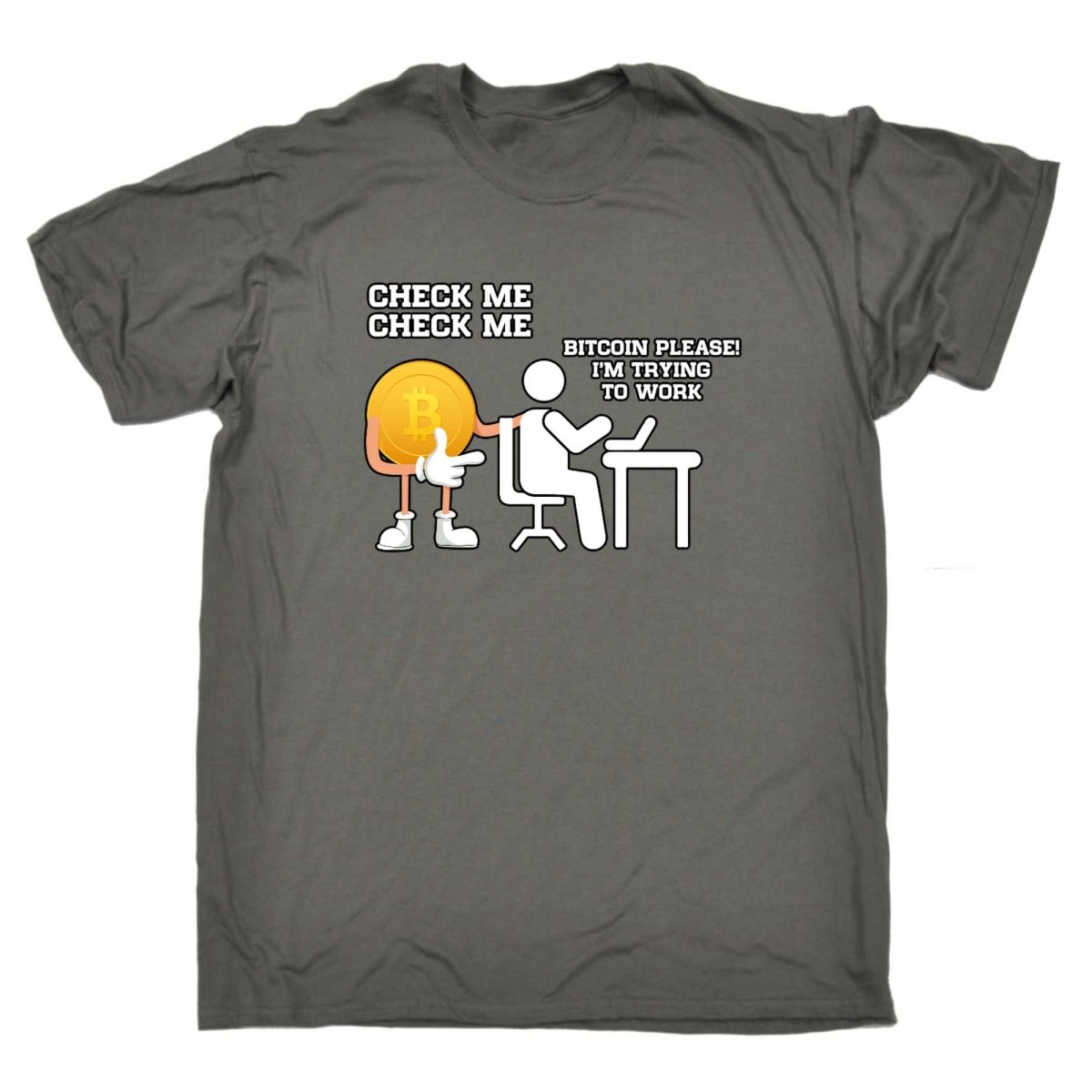Check Me Bitcoin Please Im Trying To Work - Mens Funny T-Shirt Tshirts - 123t Australia | Funny T-Shirts Mugs Novelty Gifts