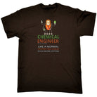 Chemical Engineer Like A Normal - Mens Funny T-Shirt Tshirts Tee Shirt - 123t Australia | Funny T-Shirts Mugs Novelty Gifts
