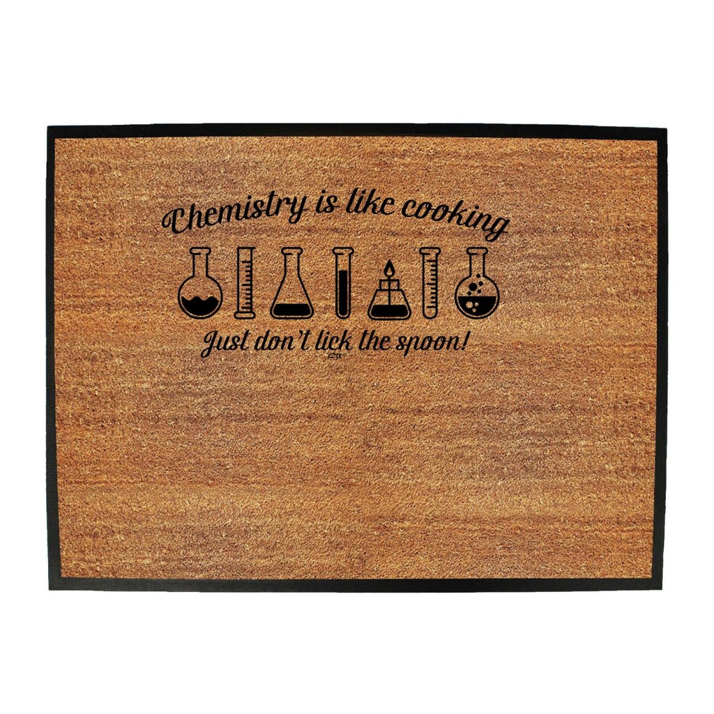 Chemistry Is Like Cooking - Funny Novelty Doormat Man Cave Floor mat - 123t Australia | Funny T-Shirts Mugs Novelty Gifts
