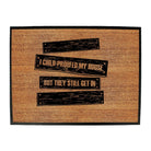 Childproofed My House But They Still Get In - Funny Novelty Doormat Man Cave Floor mat - 123t Australia | Funny T-Shirts Mugs Novelty Gifts