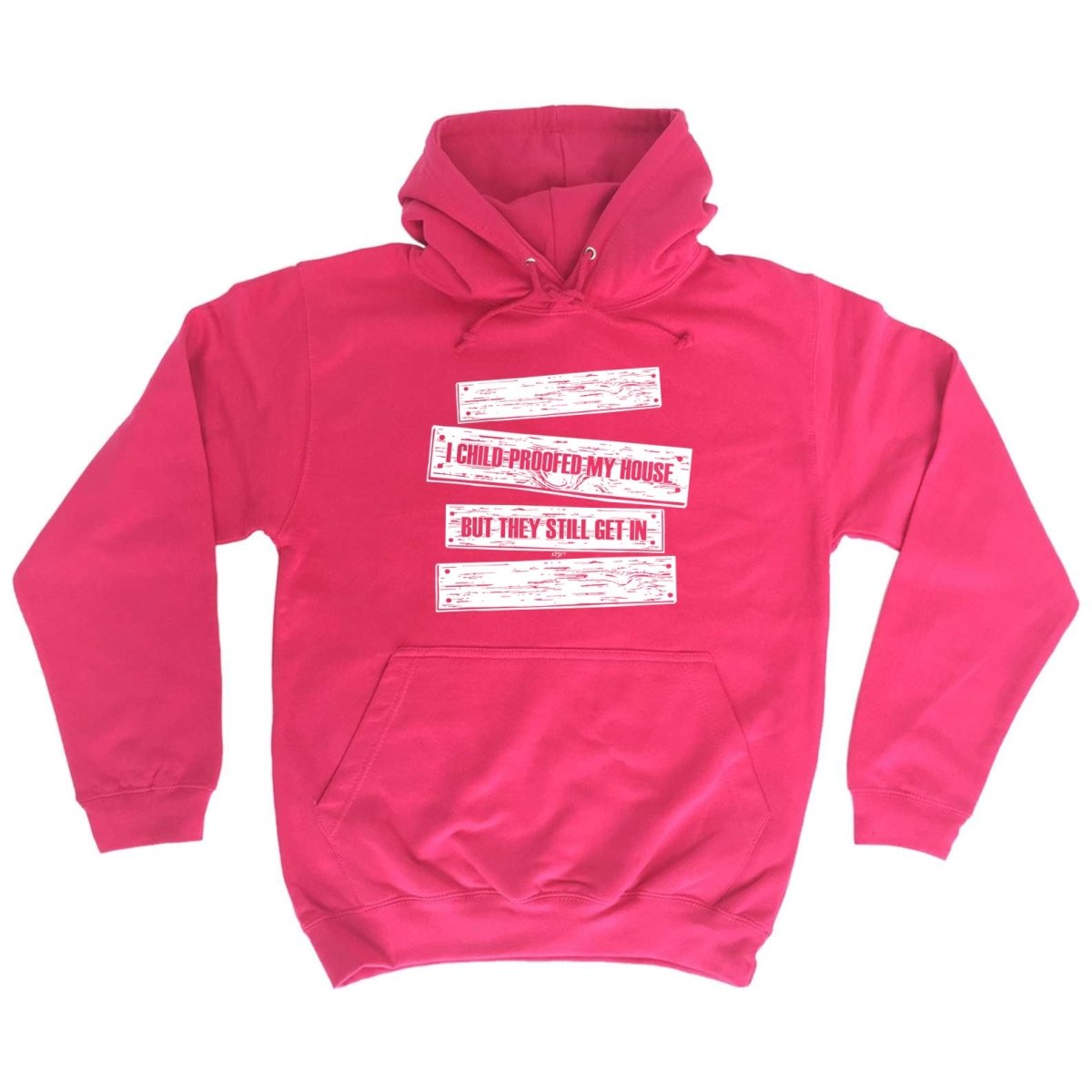 Childproofed My House But They Still Get In - Funny Novelty Hoodies Hoodie - 123t Australia | Funny T-Shirts Mugs Novelty Gifts