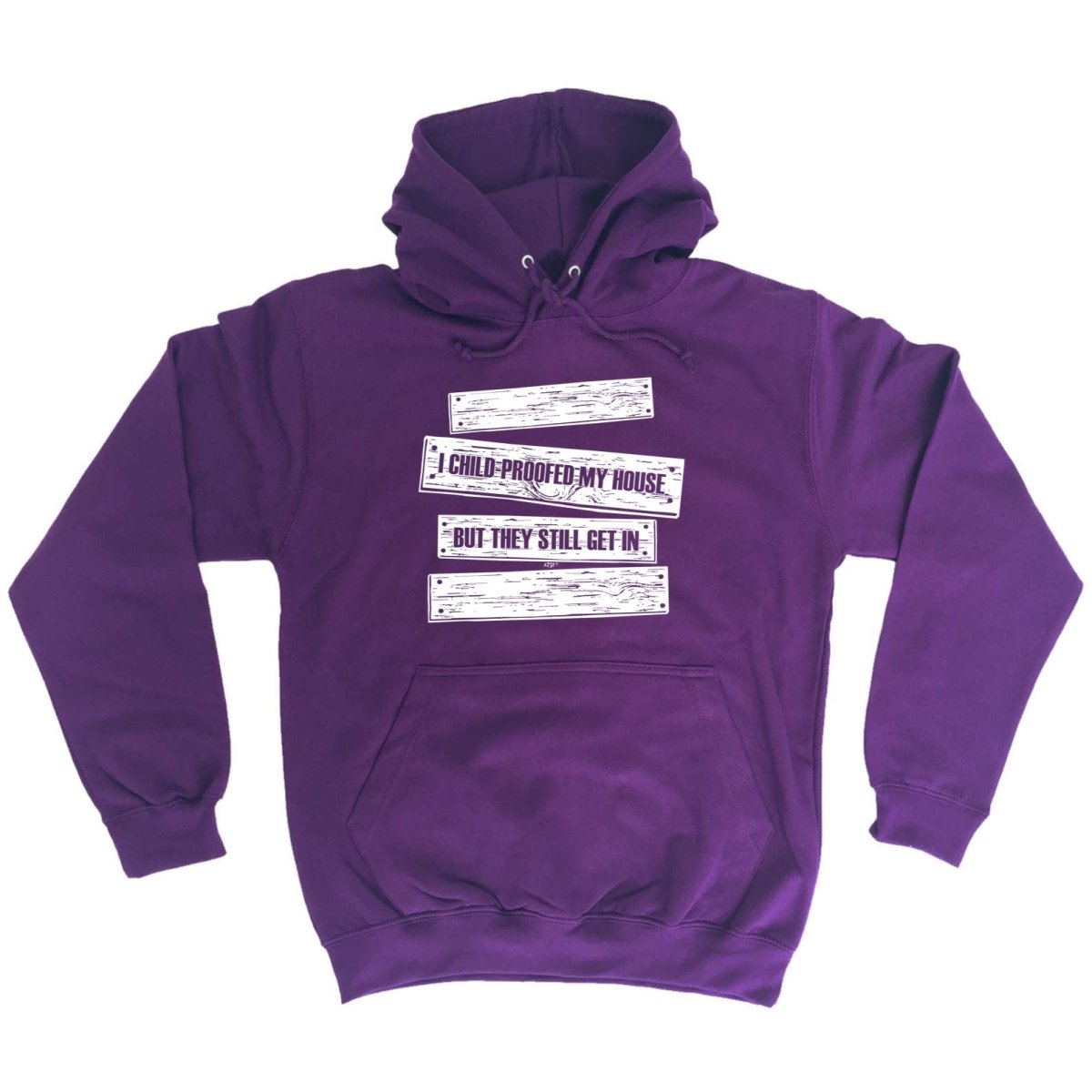 Childproofed My House But They Still Get In - Funny Novelty Hoodies Hoodie - 123t Australia | Funny T-Shirts Mugs Novelty Gifts