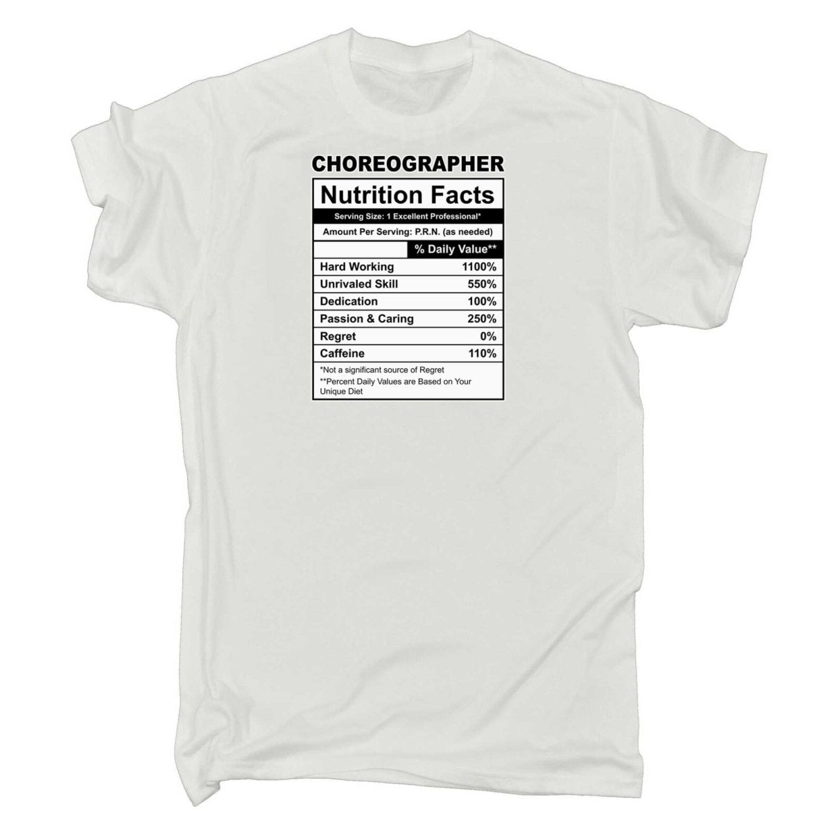 Choreographer Nutrition Facts - Mens Funny T-Shirt Tshirts - 123t Australia | Funny T-Shirts Mugs Novelty Gifts