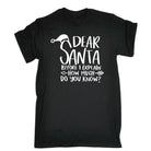 Chrismas Dearsanta Before I Explain - Mens Funny T-Shirt Tshirts - 123t Australia | Funny T-Shirts Mugs Novelty Gifts