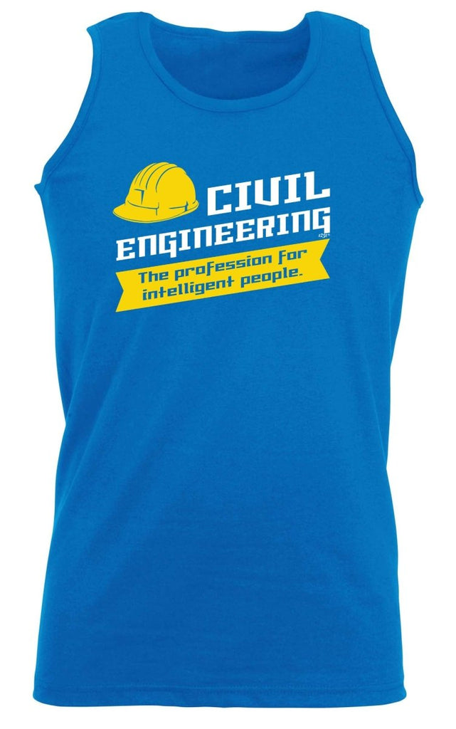 Civil Engineering - Funny Novelty Vest Singlet Unisex Tank Top - 123t Australia | Funny T-Shirts Mugs Novelty Gifts