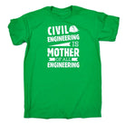 Civil Engineering Is The Mother Of All - Mens Funny T-Shirt Tshirts Tee Shirt - 123t Australia | Funny T-Shirts Mugs Novelty Gifts