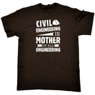 Civil Engineering Is The Mother Of All - Mens Funny T-Shirt Tshirts Tee Shirt - 123t Australia | Funny T-Shirts Mugs Novelty Gifts