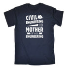 Civil Engineering Is The Mother Of All - Mens Funny T-Shirt Tshirts Tee Shirt - 123t Australia | Funny T-Shirts Mugs Novelty Gifts