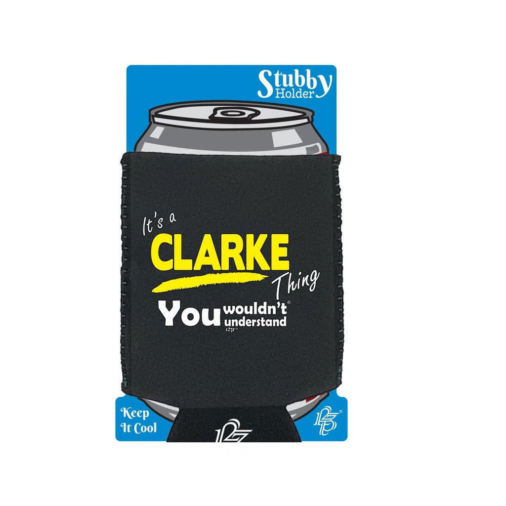 Clarke V1 Surname Thing - Funny Novelty Stubby Holder With Base - 123t Australia | Funny T-Shirts Mugs Novelty Gifts