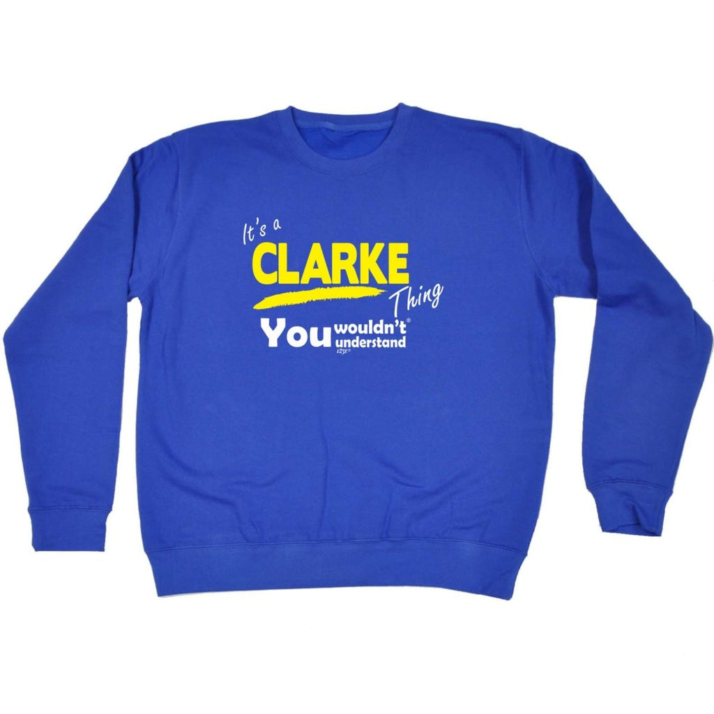 Clarke V1 Surname Thing - Funny Novelty Sweatshirt - 123t Australia | Funny T-Shirts Mugs Novelty Gifts