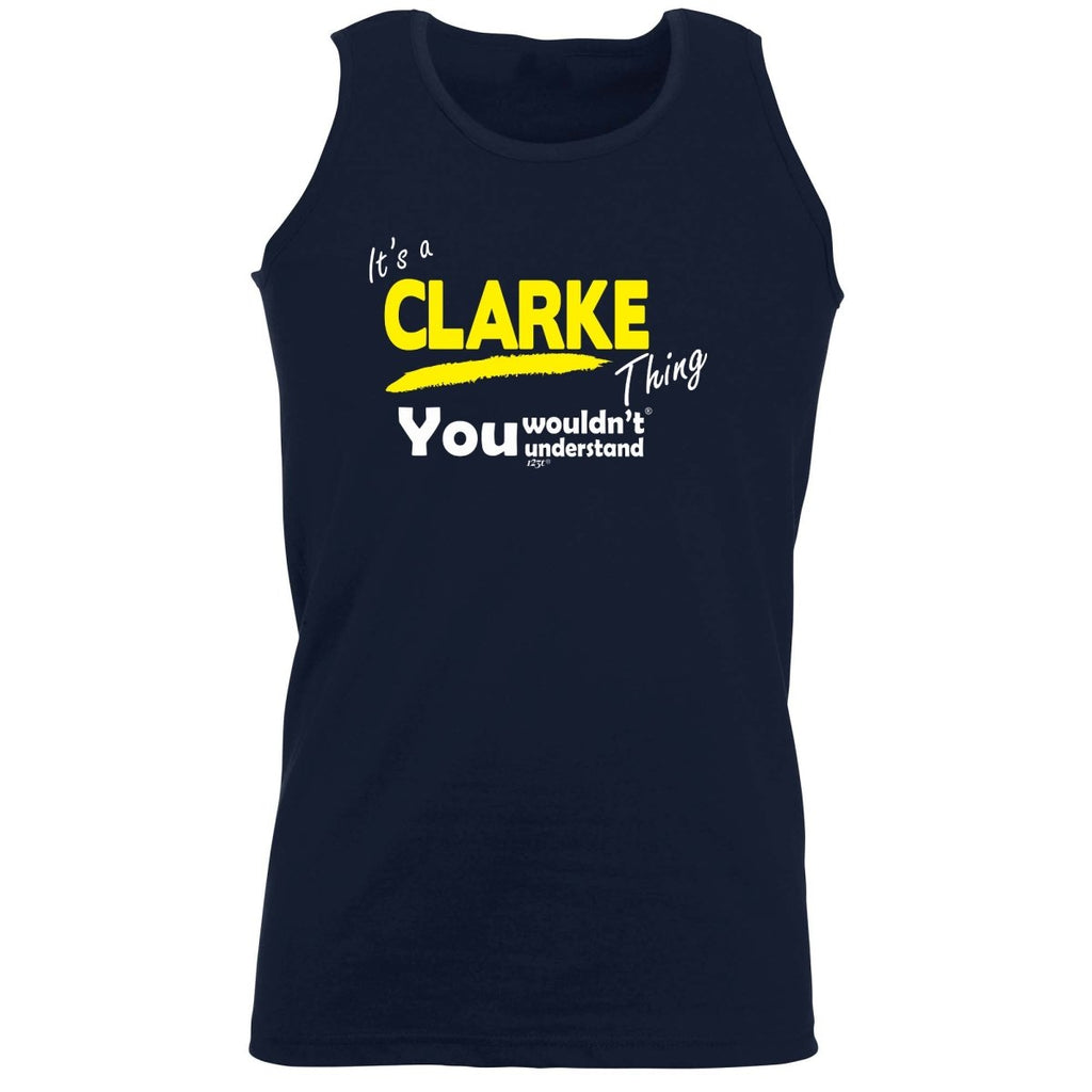 Clarke V1 Surname Thing - Funny Novelty Vest Singlet Unisex Tank Top - 123t Australia | Funny T-Shirts Mugs Novelty Gifts