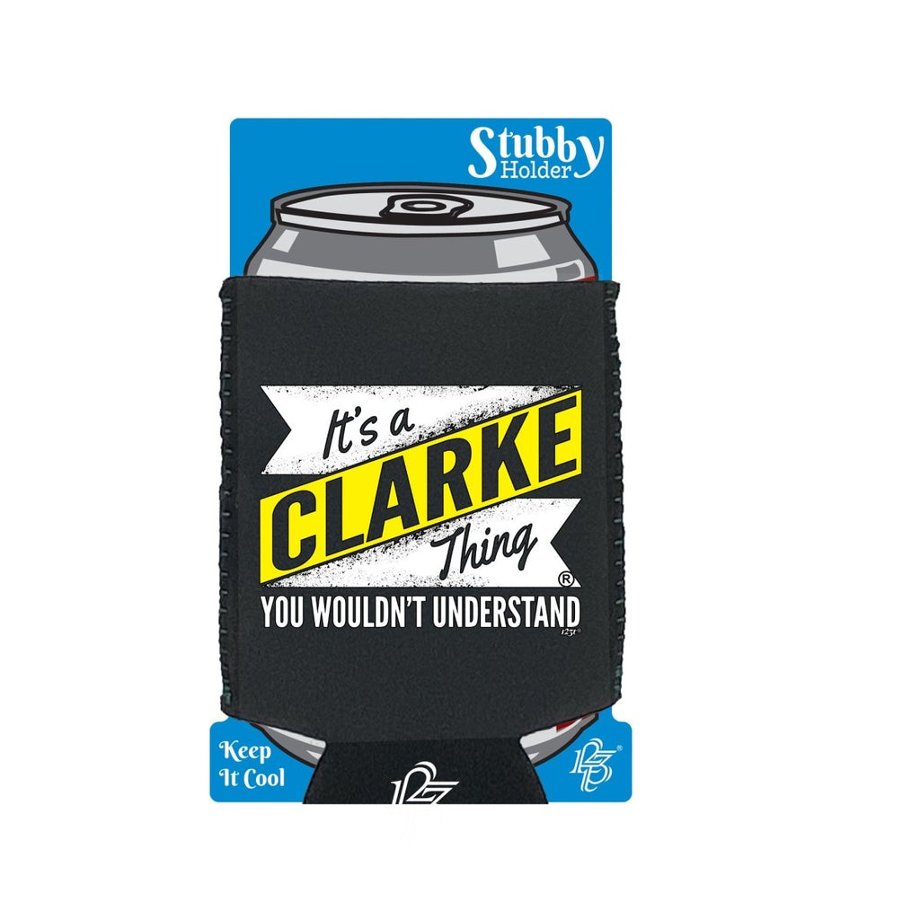 Clarke V2 Surname Thing - Funny Novelty Stubby Holder With Base - 123t Australia | Funny T-Shirts Mugs Novelty Gifts