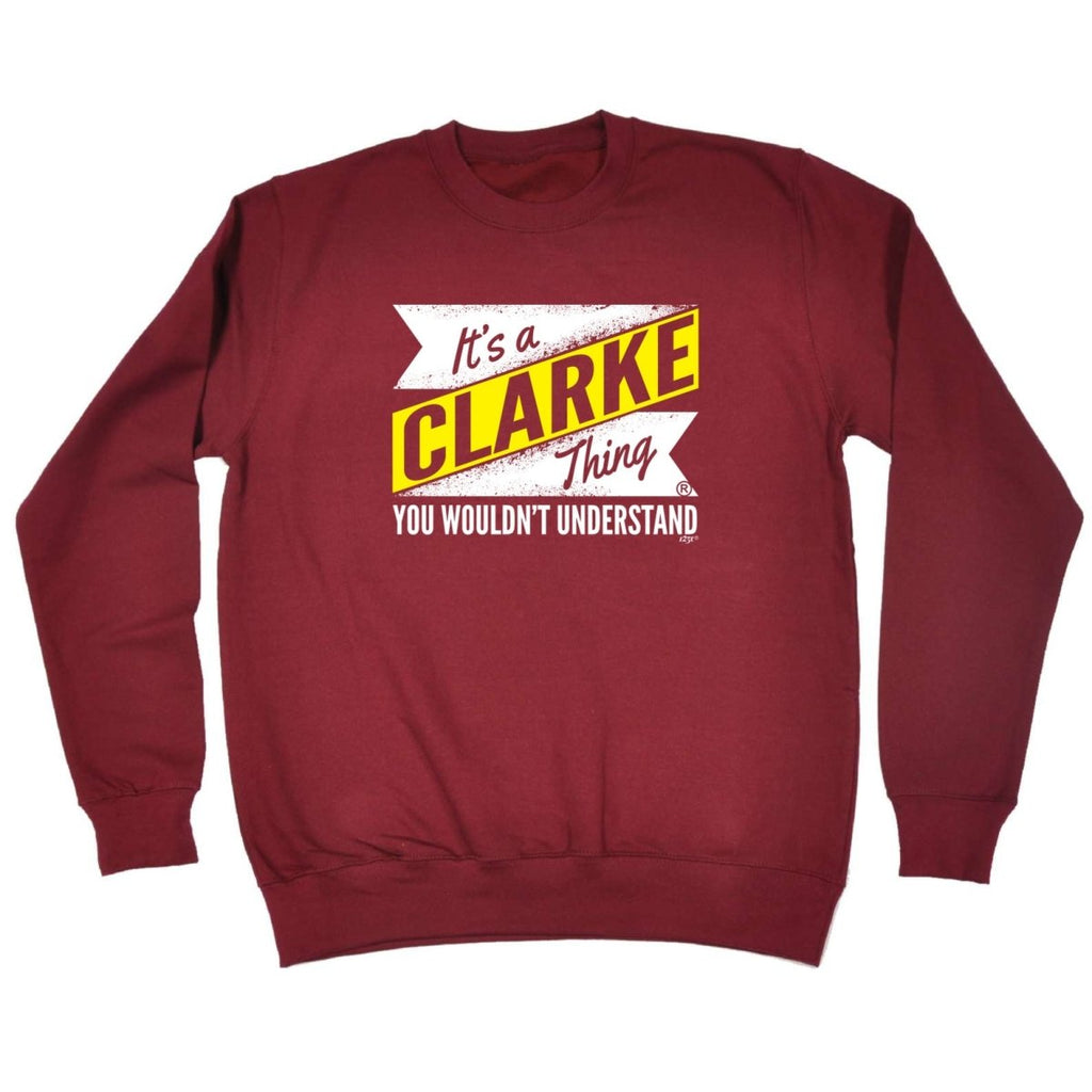 Clarke V2 Surname Thing - Funny Novelty Sweatshirt - 123t Australia | Funny T-Shirts Mugs Novelty Gifts