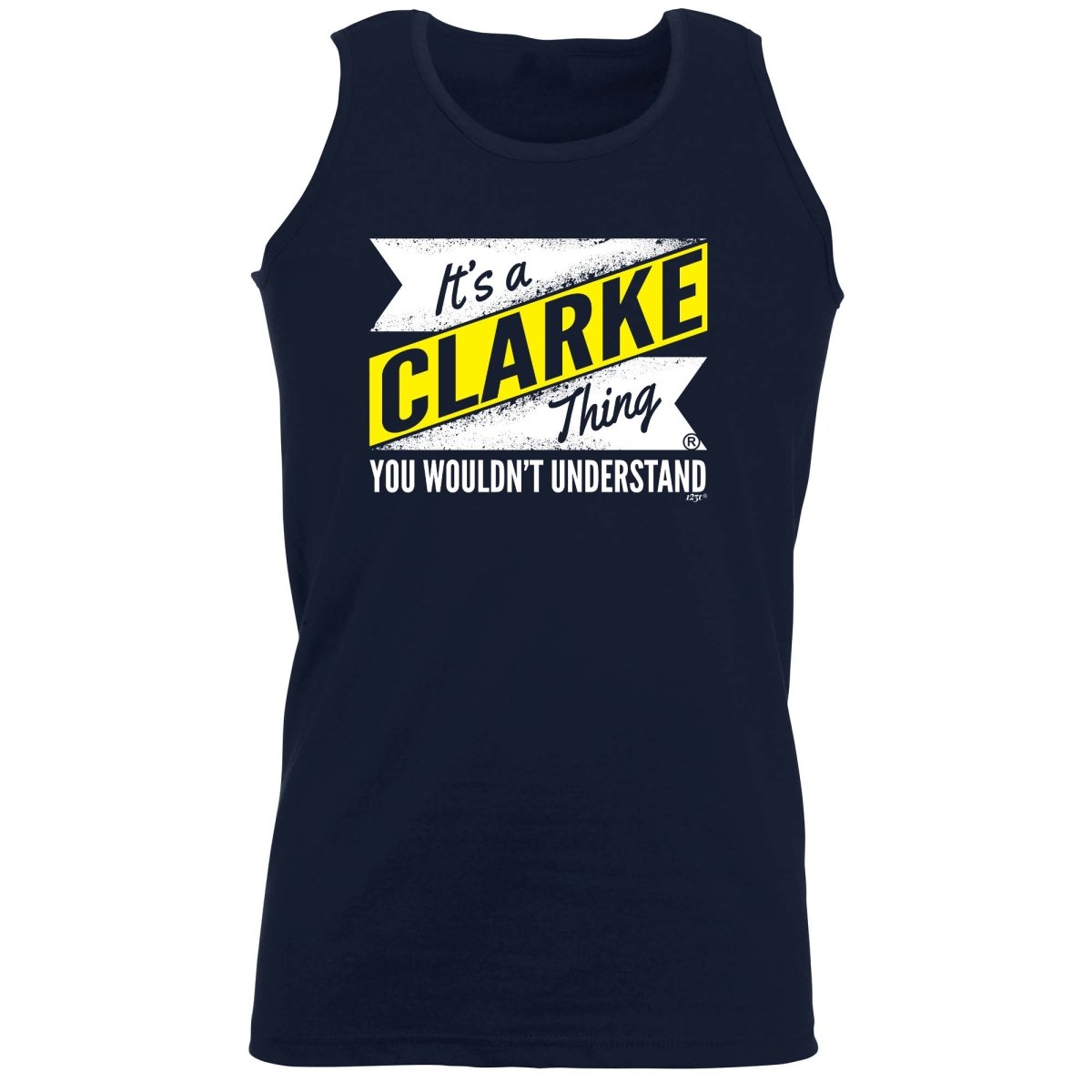 Clarke V2 Surname Thing - Funny Novelty Vest Singlet Unisex Tank Top - 123t Australia | Funny T-Shirts Mugs Novelty Gifts