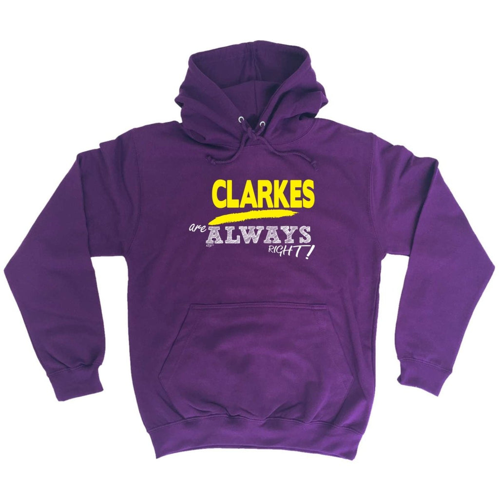 Clarkes Always Right - Funny Novelty Hoodies Hoodie - 123t Australia | Funny T-Shirts Mugs Novelty Gifts