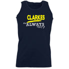 Clarkes Always Right - Funny Novelty Vest Singlet Unisex Tank Top - 123t Australia | Funny T-Shirts Mugs Novelty Gifts