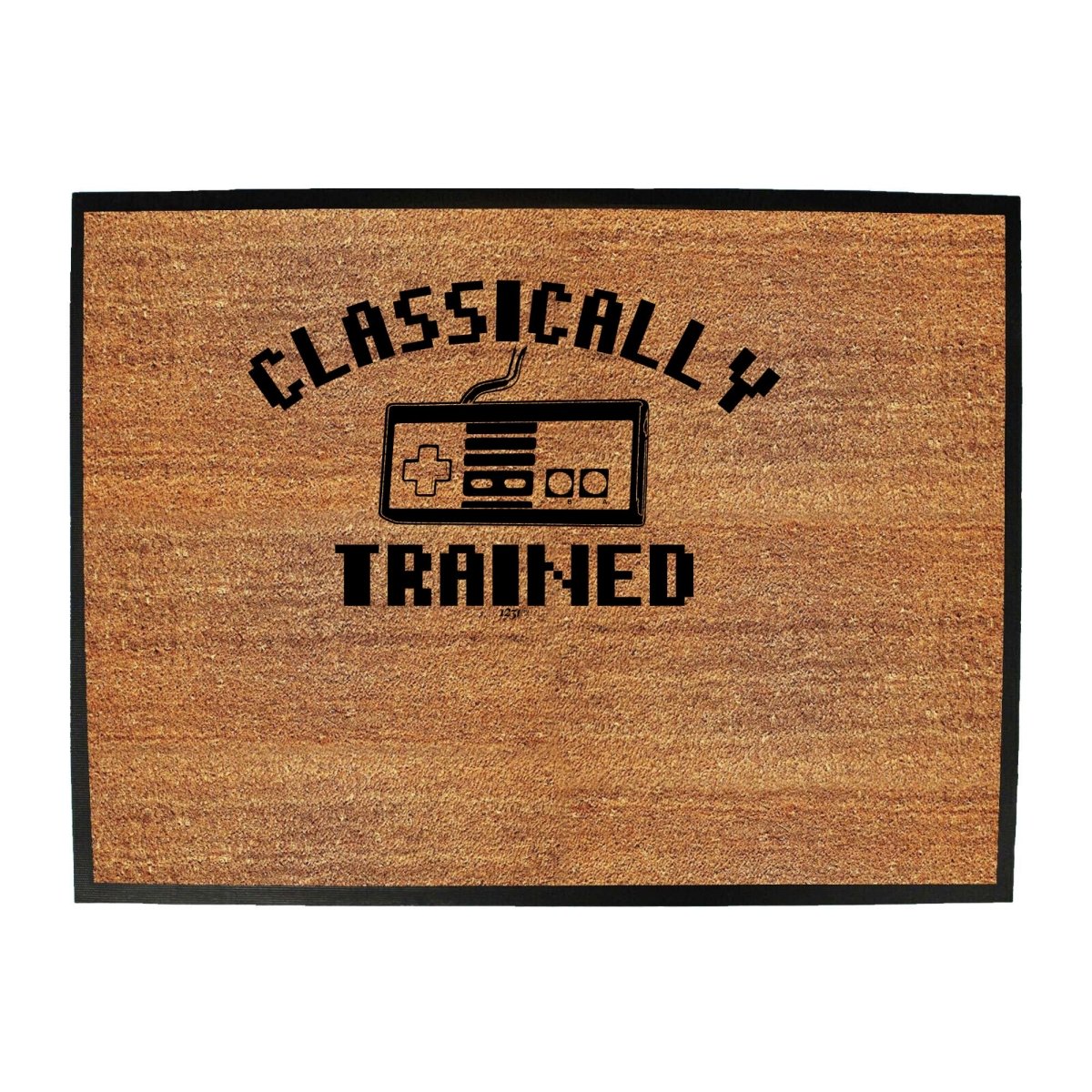 Classicly Trained Gamer Gaming - Funny Novelty Doormat Man Cave Floor mat - 123t Australia | Funny T-Shirts Mugs Novelty Gifts