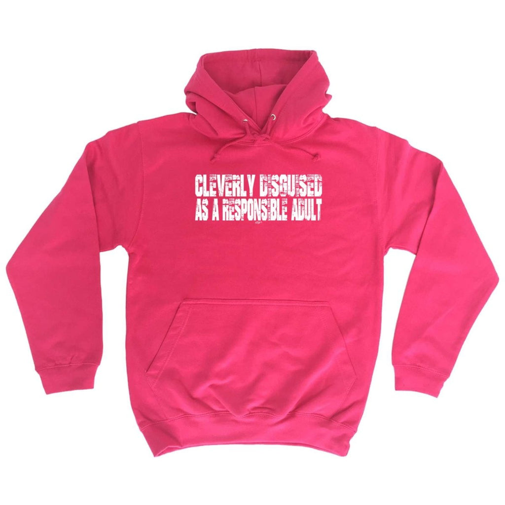 Cleverly Disguised As A Responsible Adult - Funny Novelty Hoodies Hoodie - 123t Australia | Funny T-Shirts Mugs Novelty Gifts
