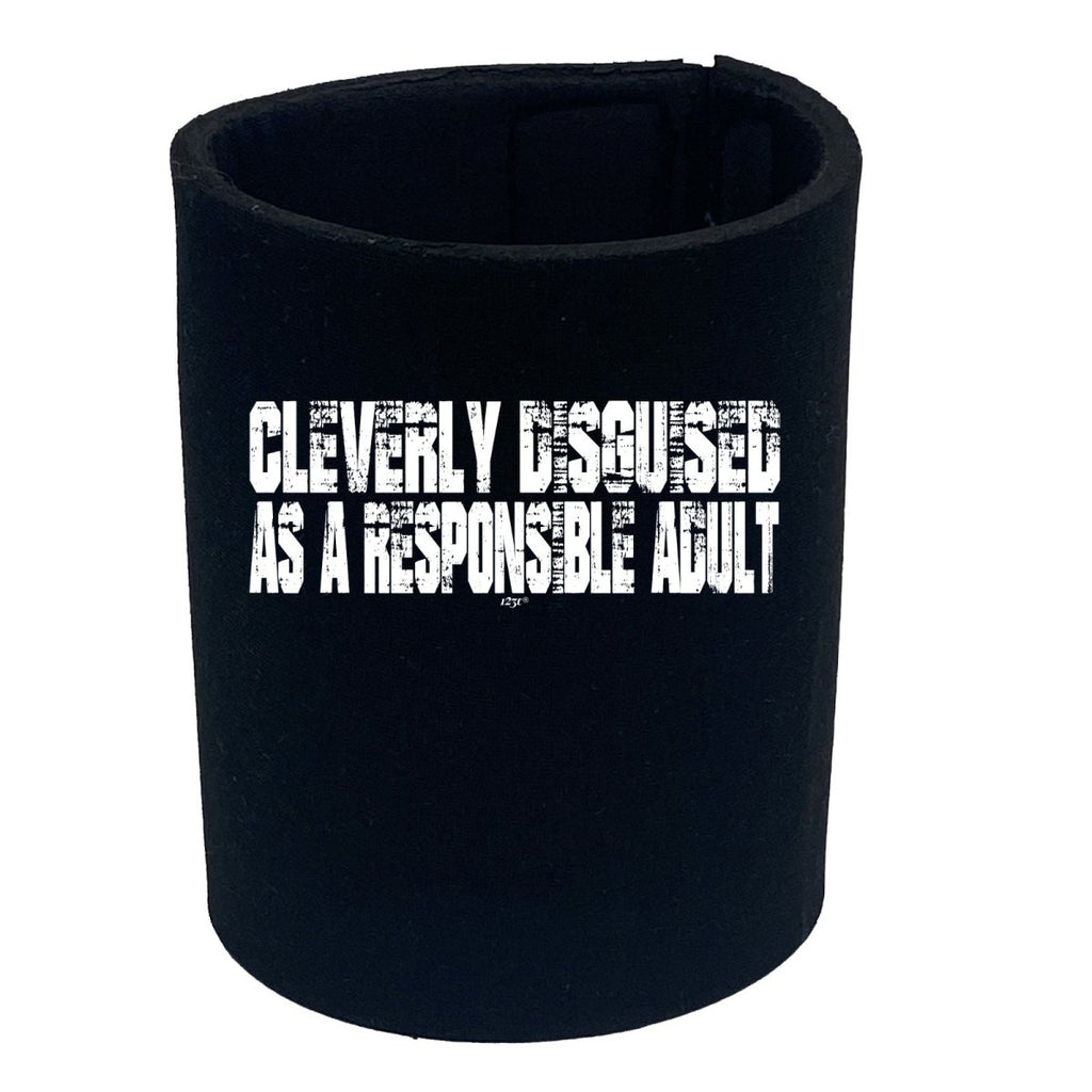 Cleverly Disguised As A Responsible Adult - Funny Novelty Stubby Holder - 123t Australia | Funny T-Shirts Mugs Novelty Gifts