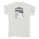 Clinical Psychologist Nutrition Facts - Mens Funny T-Shirt Tshirts - 123t Australia | Funny T-Shirts Mugs Novelty Gifts