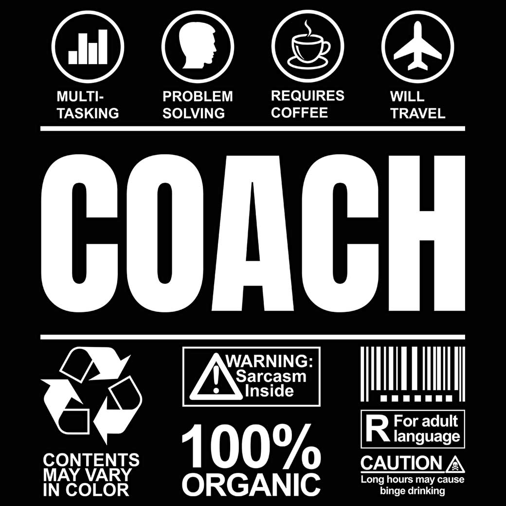 Coach Sarcastic Humour - Mens Funny T-Shirt Tshirts - 123t Australia | Funny T-Shirts Mugs Novelty Gifts