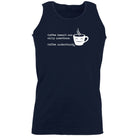 Coffee Doesnt Ask Silly Questions Coffee Understands - Funny Novelty Vest Singlet Unisex Tank Top - 123t Australia | Funny T-Shirts Mugs Novelty Gifts