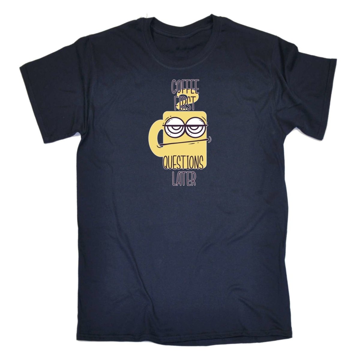 Coffee First Questions Later - Mens Funny T-Shirt Tshirts - 123t Australia | Funny T-Shirts Mugs Novelty Gifts