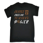 Coffee Gives Me Teacher Power - Mens Funny T-Shirt Tshirts Tee Shirt - 123t Australia | Funny T-Shirts Mugs Novelty Gifts