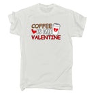 Coffee Is My Valentine Valentines Day - Mens Funny T-Shirt Tshirts - 123t Australia | Funny T-Shirts Mugs Novelty Gifts