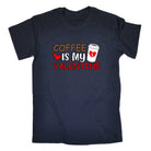 Coffee Is My Valentine Valentines Day - Mens Funny T-Shirt Tshirts - 123t Australia | Funny T-Shirts Mugs Novelty Gifts