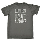 Coffee Teach Repeat Teacher - Mens Funny T-Shirt Tshirts - 123t Australia | Funny T-Shirts Mugs Novelty Gifts
