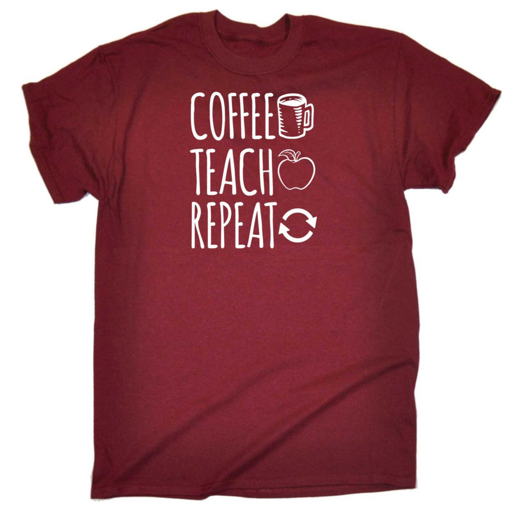 Coffee Teach Repeat Teacher - Mens Funny T-Shirt Tshirts - 123t Australia | Funny T-Shirts Mugs Novelty Gifts