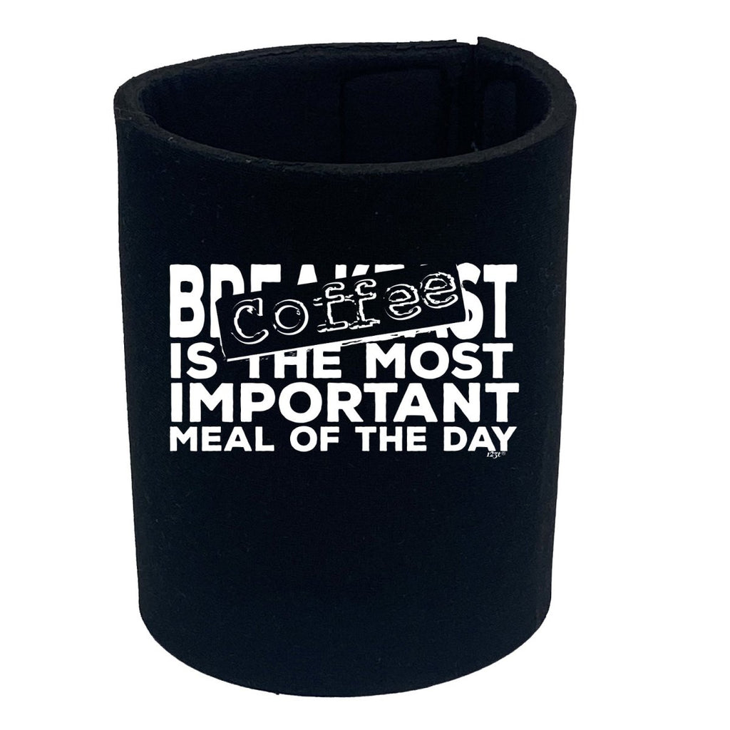 Coffee The Most Important Meal Of The Day - Funny Novelty Stubby Holder - 123t Australia | Funny T-Shirts Mugs Novelty Gifts