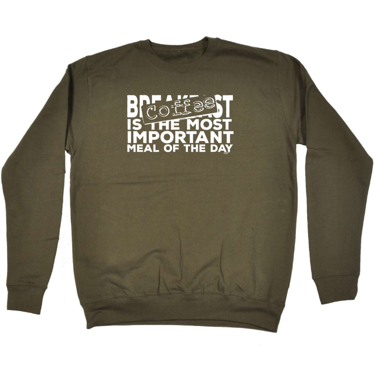Coffee The Most Important Meal Of The Day - Funny Novelty Sweatshirt - 123t Australia | Funny T-Shirts Mugs Novelty Gifts