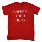 Coffee Yoga Naps - Mens Funny T-Shirt Tshirts Tee Shirt - 123t Australia | Funny T-Shirts Mugs Novelty Gifts